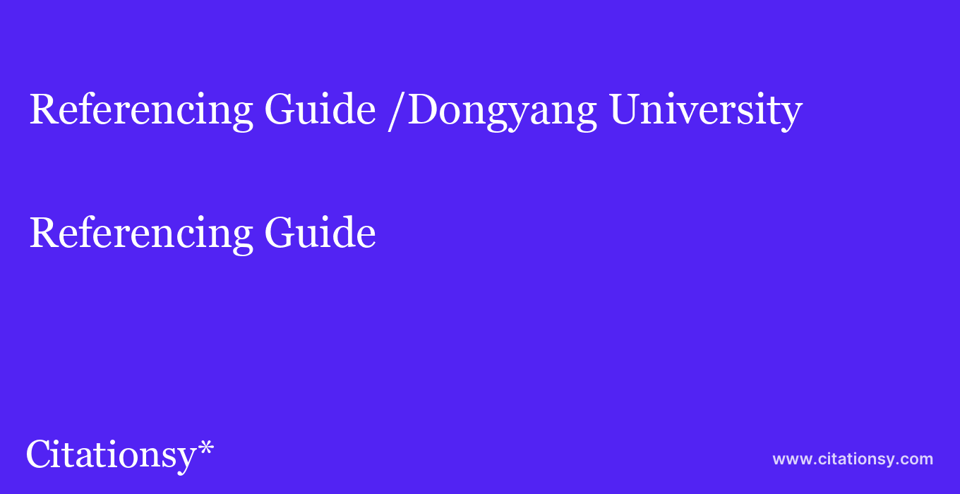 Referencing Guide: /Dongyang University